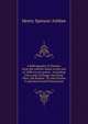 A bibliography of Tunisia: from the earliest times to the end of 1888 (in two parts) : including Utica and Carthage, the Punic Wars, the Roman . IX and Charles V and the French Protectorate, Henry Spencer Ashbee 