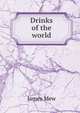 Drinks of the world, James Mew 