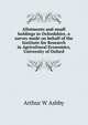 Allotments and small holdings in Oxfordshire, a survey made on behalf of the Institute for Research in Agricultural Economics, University of Oxford, Arthur W Ashby 