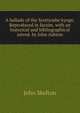 A ballade of the Scottysshe kynge. Reproduced in facsim. with an historical and bibliographical introd. by John Ashton, John Skelton 