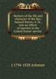 Memoir of the life and character of the Rev. Samuel Bacon, A. M., late an officer of marines in the United States' service ., J 1794-1828 Ashmun 