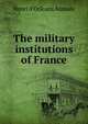 The military institutions of France, Henri d'Orl?ans Aumale 