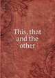 This, that and the other, 