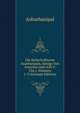 Die Keilschrifttexte Asurbanipals, Konigs Von Assyrien (668-626 V. Chr.), Volumes 1-3 (German Edition), Ashurbanipal 