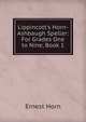 Lippincott's Horn-Ashbaugh Speller: For Grades One to Nine, Book 1, Ernest Horn 