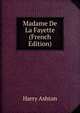 Madame De La Fayette (French Edition), Harry Ashton 