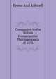 Companion to the British Hom?opathic Pharmacopoeia of 1876, Keene And Ashwell 