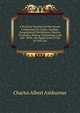 A Practical Treatise On Petroleum: Comprising Its Origin, Geology, Geographical Distribution, History, Chemistry, Mining, Technology, Uses and . Wells, the Application of Gas As Fuel, Etc, Charles Albert Ashburner 
