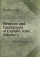 Memoirs and Confessions of Captain Ashe, Volume 1, Thomas Ashe 
