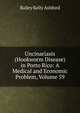 Uncinariasis (Hookworm Disease) in Porto Rico: A Medical and Economic Problem, Volume 59, Bailey Kelly Ashford 