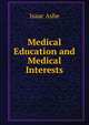 Medical Education and Medical Interests, Isaac Ashe 