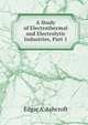 A Study of Electrothermal and Electrolytic Industries, Part 1, Edgar A. Ashcroft 