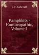 Pamphlets - Homoeopathic, Volume 1, L T. Ashcraft 