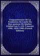 Cinquantenaire De La Fondation De L'asile Du Bon-pasteur De Quebec C?l?br? Les 3, 4 Et 5 Janvier 1900, 1850-1900 (French Edition), 