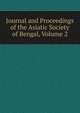 Journal and Proceedings of the Asiatic Society of Bengal, Volume 2, 