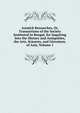 Asiatick Researches, Or, Transactions of the Society Instituted in Bengal, for Inquiring Into the History and Antiquities, the Arts, Sciences, and Literature, of Asia, Volume 1, 