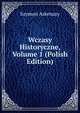 Wczasy Historyczne, Volume 1 (Polish Edition), Szymon Askenazy 