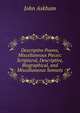Descriptive Poems, Miscellaneous Pieces: Scriptural, Descriptive, Biographical, and Miscellaneous Sonnets, John Askham 