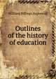 Outlines of the history of education, William Billings Aspinwall 