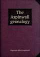 The Aspinwall genealogy, Algernon Aikin Aspinwall 