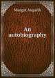An autobiography ., Margot Asquith 