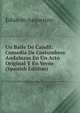 Un Baile De Candil: Comedia De Costumbres Andaluzas En Un Acto Original Y En Verso (Spanish Edition), Eduardo Asquerino 