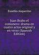 Juan Brabo el comunero: drama en cuatro actos original y en verso (Spanish Edition), Eusebio Asquerino 
