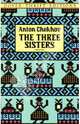 The Three Sisters / А. Чехов. Три сестры, Chekhov Anton Pavlovich 