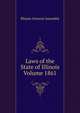 Laws of the State of Illinois Volume 1861, Illinois General Assembly 
