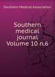 Southern medical journal Volume 10 n.6, Southern Medical Association 