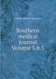 Southern medical journal Volume 3 n.5, Southern Medical Association 