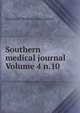 Southern medical journal Volume 4 n.10, Southern Medical Association 