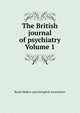 The British journal of psychiatry Volume 1, Royal Medico-psychological Association 