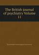The British journal of psychiatry Volume 11, Royal Medico-psychological Association 