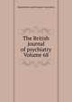 The British journal of psychiatry Volume 68, Royal Medico-psychological Association 