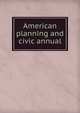 American planning and civic annual, 