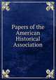 Papers of the American Historical Association, 