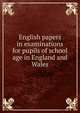 English papers in examinations for pupils of school age in England and Wales, 