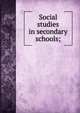 Social studies in secondary schools;, 