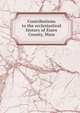Contributions to the ecclesiastical history of Essex County, Mass., 