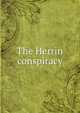 The Herrin conspiracy, 