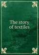 The story of textiles, 