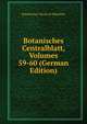 Botanisches Centralblatt, Volumes 59-60 (German Edition), Botanischer Verein In Munchen 