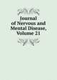 Journal of Nervous and Mental Disease, Volume 21, 