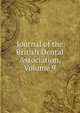 Journal of the British Dental Association, Volume 9, 