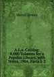A.L.a. Catalog: 8,000 Volumes for a Popular Library, with Notes. 1904, Parts 1-2, Melvil Dewey 