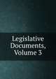 Legislative Documents, Volume 3, 