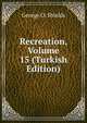 Recreation, Volume 15 (Turkish Edition), George O. Shields 