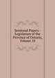 Sessional Papers - Legislature of the Province of Ontario, Volume 10, 