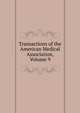 Transactions of the American Medical Association, Volume 9, 